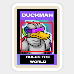 DUCK MAN RULES THE WORLD Sticker